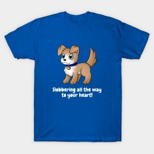 Slobbering all the way to your heart! T-Shirt